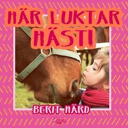 Härd, Berit - Här luktar häst!, audiobook