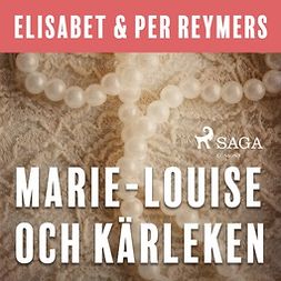 Reymers, Elisabet - Marie-Louise och kärleken, audiobook