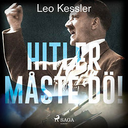 Kessler, Leo - Hitler måste dö!, audiobook