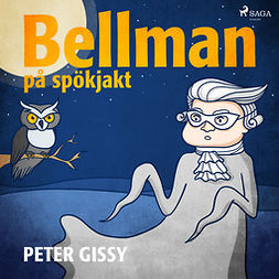 Gissy, Peter - Bellman på spökjakt, audiobook