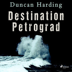 Harding, Duncan - Destination Petrograd, audiobook