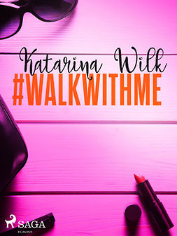 Wilk, Katarina - #walkwithme, e-kirja