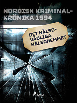  - Det hälsovådliga hälsohemmet, ebook