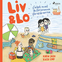 Lind, Kajsa - Liv och Lo. Fallet med de försvunna föräldrarna, audiobook