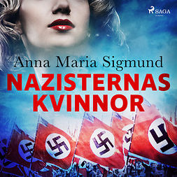 Sigmund, Anna Maria - Nazisternas kvinnor, audiobook