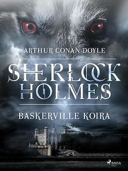 Doyle, Arthur Conan - Baskervillen koira, ebook