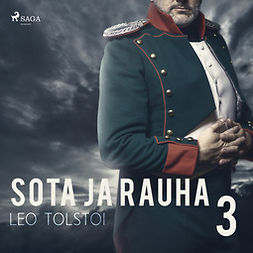 Tolstoi, Leo - Sota ja rauha 3, audiobook