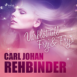 Rehbinder, Carl Johan - Vårblot- till Frej & Freja, audiobook