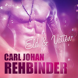 Rehbinder, Carl Johan - Eld & Vatten, audiobook
