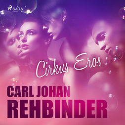 Rehbinder, Carl Johan - Cirkus Eros, audiobook