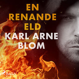 Blom, Karl Arne - En renande eld, äänikirja