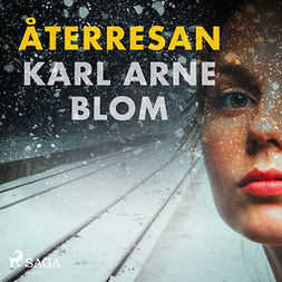 Blom, Karl Arne - Återresan, audiobook