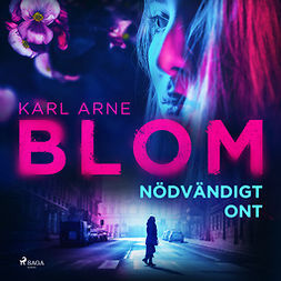 Blom, Karl Arne - Nödvändigt ont, audiobook