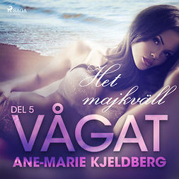 Kjeldberg, Ane-Marie - Vågat 5: Het majkväll, audiobook