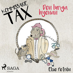 Petrén, Elsie - Kommissarie Tax: Den luriga hyenan, audiobook