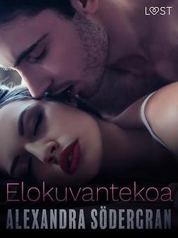 Södergran, Alexandra - Elokuvantekoa - eroottinen novelli, e-bok
