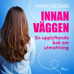 Voltaire, Anna - Innan väggen: en upplyftande bok om utmattning, audiobook