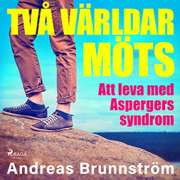 Brunnström, Andreas - Två världar möts - Att leva med Aspergers syndrom, audiobook