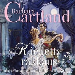 Cartland, Barbara - Kielletty rakkaus, äänikirja