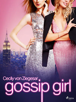 Ziegesar, Cecily von - Gossip Girl, ebook
