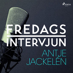 Fredagsintervjun, - - Fredagsintervjun - Antje Jackelén, audiobook