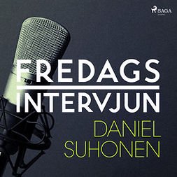 Fredagsintervjun, - - Fredagsintervjun - Daniel Suhonen, äänikirja