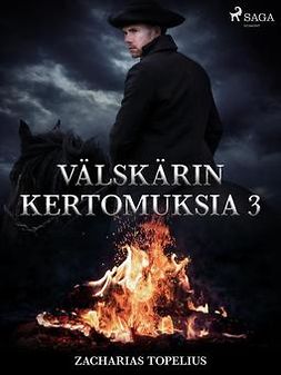 Topelius, Zacharias - Välskärin kertomuksia 3, e-kirja