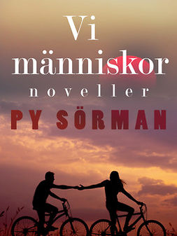 Sörman, Py - Vi människor : noveller, ebook