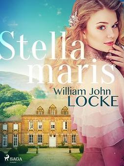 Locke, William John - Stellamaris, ebook