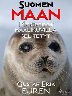 Eurén, Gustaf Erik - Suomen maan Meripedot maalikuvilla selitetyt, ebook