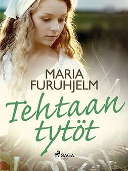 Furuhjelm, Maria - Tehtaan tytöt, ebook