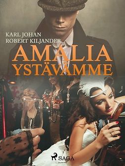 Kiljander, Karl Johan Robert - Amalia ystävämme, ebook