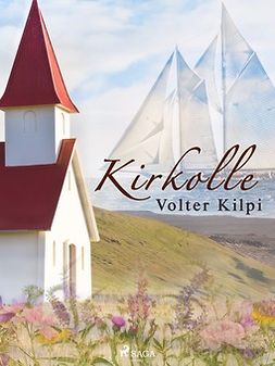 Kilpi, Volter - Kirkolle, ebook