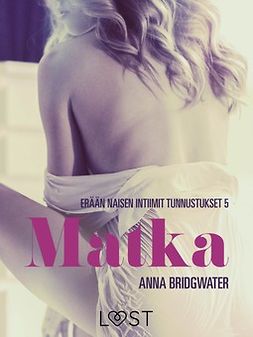 Bridgwater, Anna - Matka - erään naisen intiimejä tunnustuksia 5, e-kirja