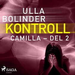 Bolinder, Ulla - Kontroll - Camilla - del 2, audiobook