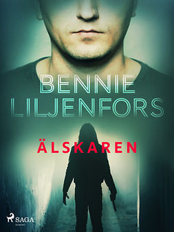 Liljenfors, Bennie - Älskaren, ebook