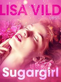 Vild, Lisa - Sugargirl, ebook