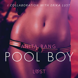 Bang, Anita - Pool Boy: An erotic short story, audiobook
