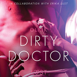 Olrik, - - Dirty Doctor - Sexy erotica, äänikirja