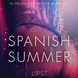 Olrik, - - Spanish Summer - Sexy erotica, äänikirja