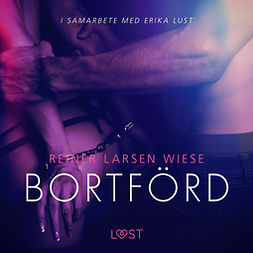 Wiese, Reiner Larsen - Bortförd - en erotisk novell, audiobook