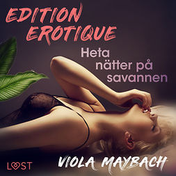 Maybach, Viola - Heta nätter på savannen - Edition Érotique 1, audiobook