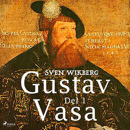 Wikberg, Sven - Gustav Vasa del 1, audiobook