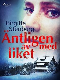Stenberg, Birgitta - Äntligen av med liket, ebook