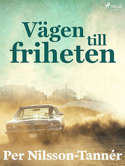 Nilsson-Tannér, Per - Vägen till friheten, ebook