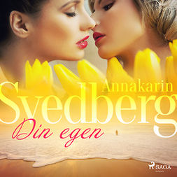 Svedberg, Annakarin - Din egen, audiobook