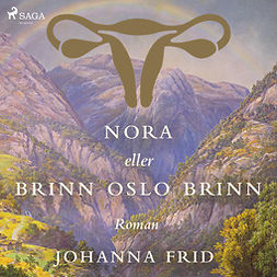 Frid, Johanna - Nora eller Brinn Oslo brinn, audiobook