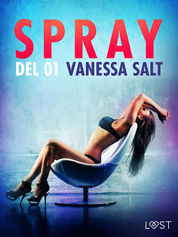 Salt, Vanessa - Spray - Del 1, e-bok