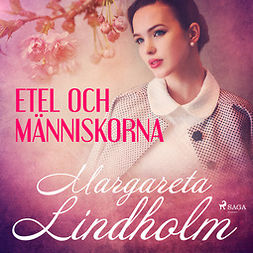 Lindholm, Margareta - Etel och människorna, audiobook