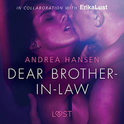 Hansen, Andrea - Dear Brother-in-law - erotic short story, audiobook